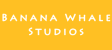 Banana Whale Studios