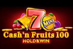 Cash'n Fruits 100 Hold & Win