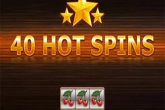 40 Hot Spins