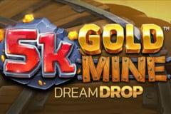 5k Gold Mine Dream Drop