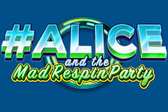 Alice and the Mad Respin Party