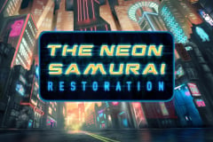 The Neon Samurai: Restoration