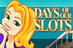 Days of our Slots