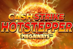 Cash Strike Hotstepper Megaways™