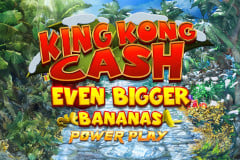 King Kong Cash Even Bigger Bananas Power Play?