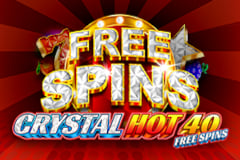 Crystal Hot 40 Free Spins