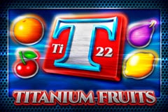 Titanium Fruits