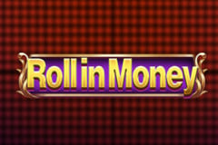 Roll in Money