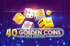 40 Golden Coins Dice Edition