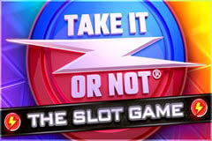 Take It or Not The Slot Game