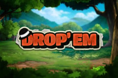 Drop 'Em