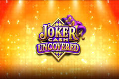 Joker Cash Uncovered™