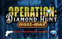 Operation: Diamond Hunt Mini-Max