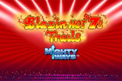 Blazin' Hot 7s Trails Mighty Ways