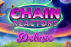 Chain Reactors Deluxe