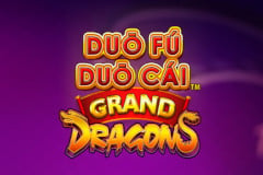 Duo Fu Duo Cai Grand Dragons