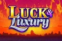 Luck & Luxury