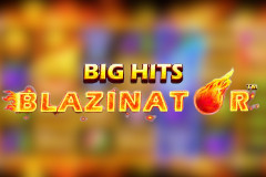 Big Hits Blazinator