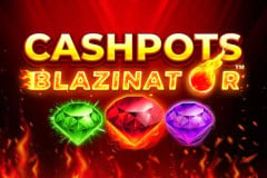 Cashpots Blazinator™