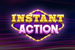 Instant Action