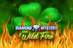 Diamond Mystery 100 Wild Fire?