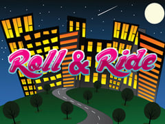 Roll and Ride