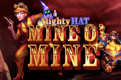 Mighty Hat Mine O' Mine