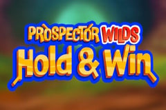 Prospector Wilds Hold & Win