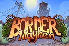 Border Mayhem