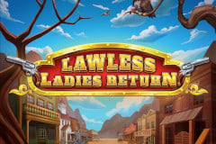 Lawless Ladies Return