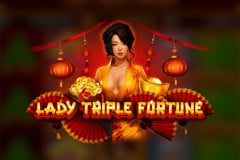 Lady Triple Fortune