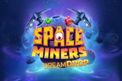 Space Miners Dream Drop