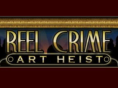 Reel Crime: Art Heist