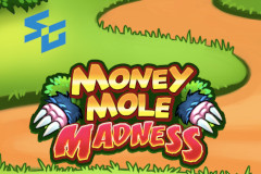 Money Mole Madness