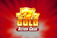 777 Gold Action Cash™