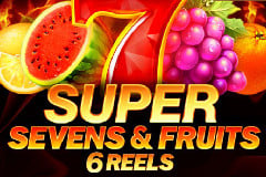 Super Sevens & Fruits 6 Reels