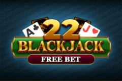 22 Blackjack - Free Bet™