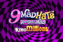 9 Mad Hats King Millions™