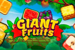 Giant Fruits