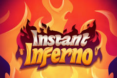 Instant Inferno