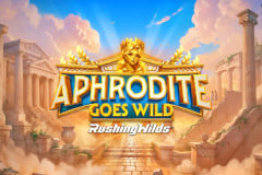 Aphrodite Goes Wild RushingWilds™