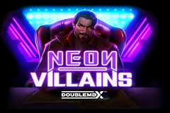 Neon Villains Doublemax