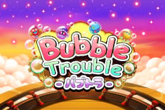 Bubble Trouble